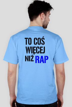 To coś więcej niż rap - koszulka