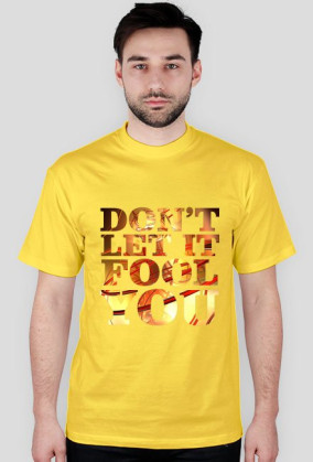 Dont let it fool you yellow