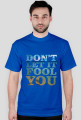 Dont let it fool you blue