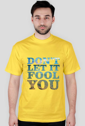 Dont let it fool you blue