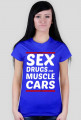 Sex, Drugs and Muscle Cars (white)