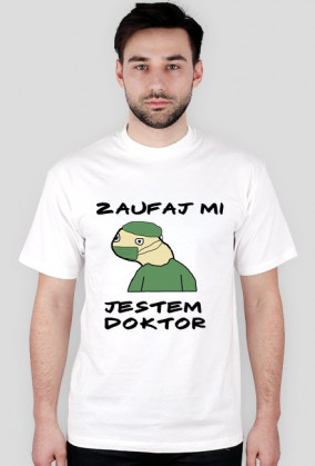 Koszulka "Zaufaj mi, jestem Doktor"