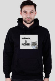 Bluza matka wie, że paczysz ?