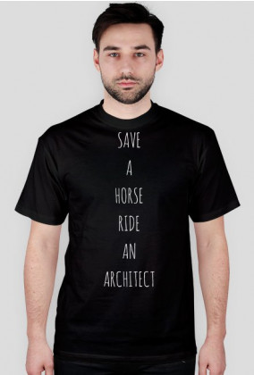 SAVE A HORSE. RIDE AN ARCHITECT | T-shirt