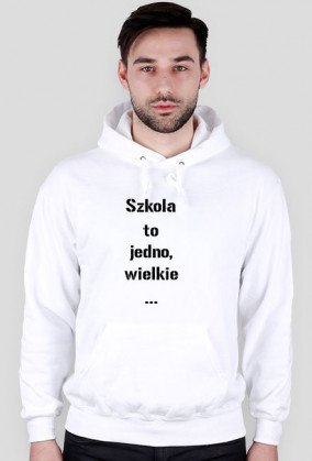 Bluza z nadrukiem i napisem  "Szkoła to jedno, wielkie ZUO"