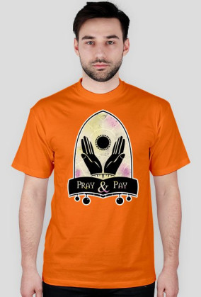 Pray & Pay (M)