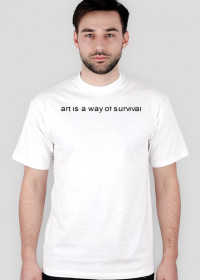 art is a way of survival (męska)