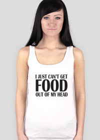 just can't get food of my head
