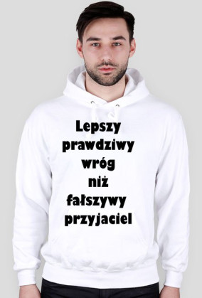 Bluza z kapturem "LepszyPrawdziwyWrógNiżFałszywyPrzyjaciel"