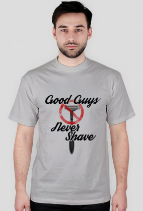 good guys never shave