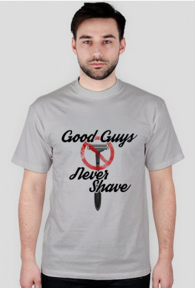 good guys never shave