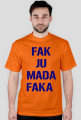 FAK JU MADA FAKA