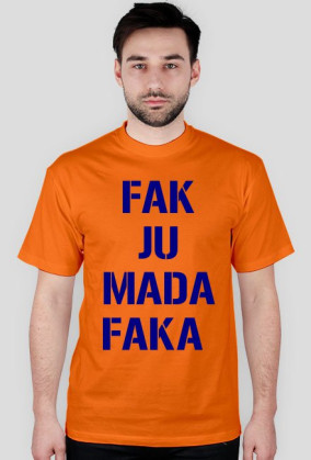 FAK JU MADA FAKA