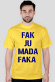 FAK JU MADA FAKA