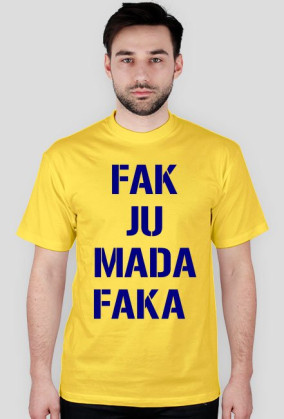 FAK JU MADA FAKA