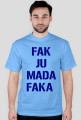 FAK JU MADA FAKA