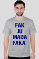 FAK JU MADA FAKA
