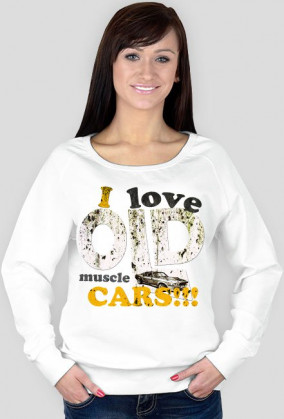 Bluza I love old muscle cars