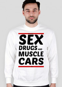 Bluza Sex Drugs and Muscle Cars