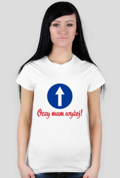 Oczy mam wyżej!