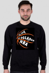 Bluza Nie śpię bo oglądam NBA