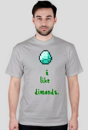 I like dimonds -męska