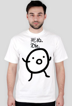 Die.