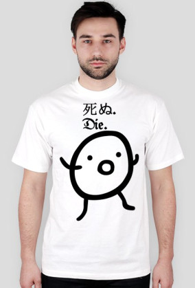 Die.