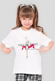 Taka już jestem - dziewczęcy t-shirt