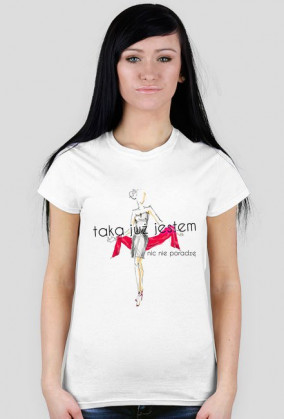 Taka już jestem - damski t-shirt