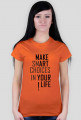 KOSZULKA DAMSKA - MAKE SMART CHOICES IN YOUR LIFE !