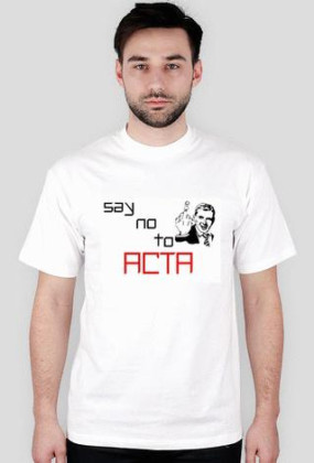 SAY NO TO ACTA ! FUCK ACTA ! NIE DLA ACTA ! ANONYMOUS !