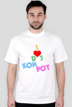 Koszulka I Love Dj Kompot