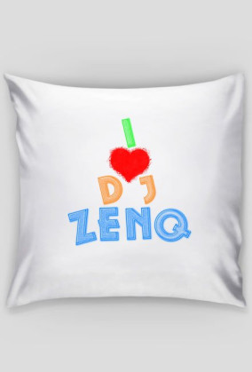 Poduszka I Love Dj ZenQ
