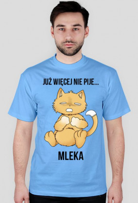 Koszulka z kotem 'JUŻ WIĘCEJ NIE PIJE...MLEKA'