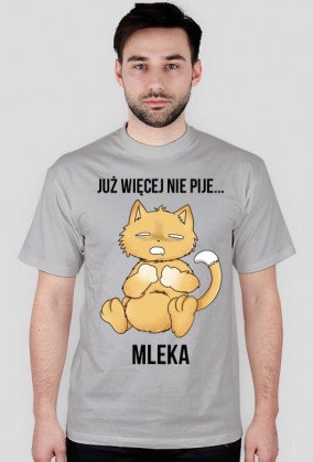 Koszulka z kotem 'JUŻ WIĘCEJ NIE PIJE...MLEKA'