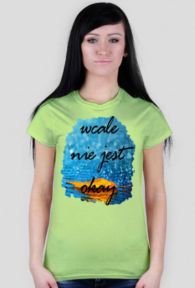 Ladies Havy "WcaleNieJestOk"