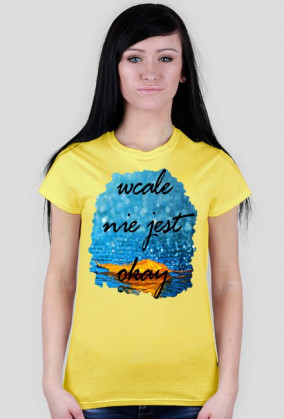 Ladies Havy "WcaleNieJestOk"