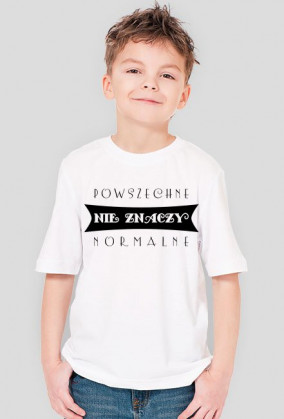 Powszechne normalne - chłopięcy t-shirt