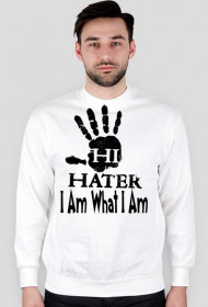 Bluza "Haters Make Me Famous"