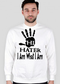 Bluza "Haters Make Me Famous"