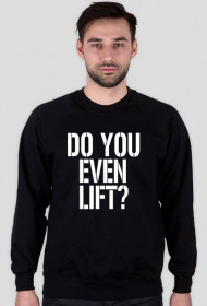 Do You Even Lift? Bluza męska Gym Wear