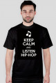 Koszulka - Keep Calm and Listen Hip-Hop