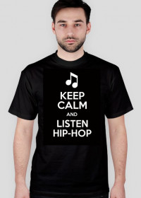 Koszulka - Keep Calm and Listen Hip-Hop