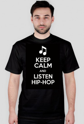 Koszulka - Keep Calm and Listen Hip-Hop