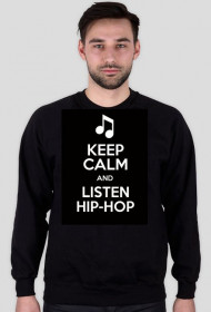 Bluza - Keep Calm and Listen Hip-Hop