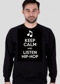 Bluza - Keep Calm and Listen Hip-Hop