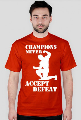 Koszulka męska CHAMPIONS NEVER ACCEPT DEFEAT czerwona