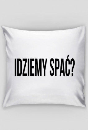 poduszka-idziemy spać?