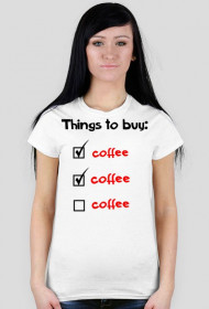 "Things to buy"- koszulka damska
